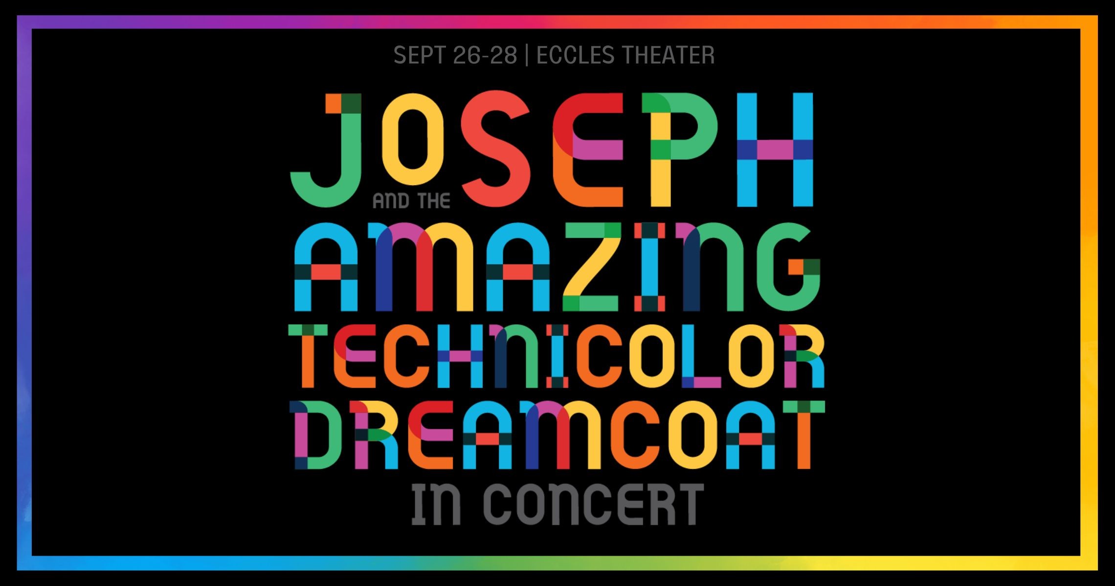 Joseph and the Amazing Technicolor Dreamcoat In Concert Live at the Eccles